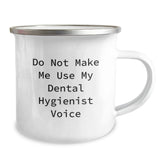 Funny Dental Hygienist Gifts for Men from Friends - Christmas Unique Presents for Dental Hygienist Lovers - Camping Mug with 'Do Not Make Me Use My Dental Hygienist Voice' Quote - Image 2